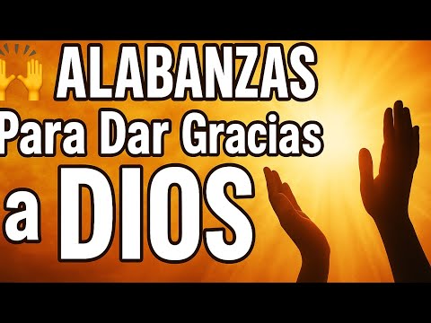 Mañanas de ADORACIÓN 🙌 Hermosas ALABANZAS Para Dar Gracias a DIOS y Sentir Su PRESENCIA