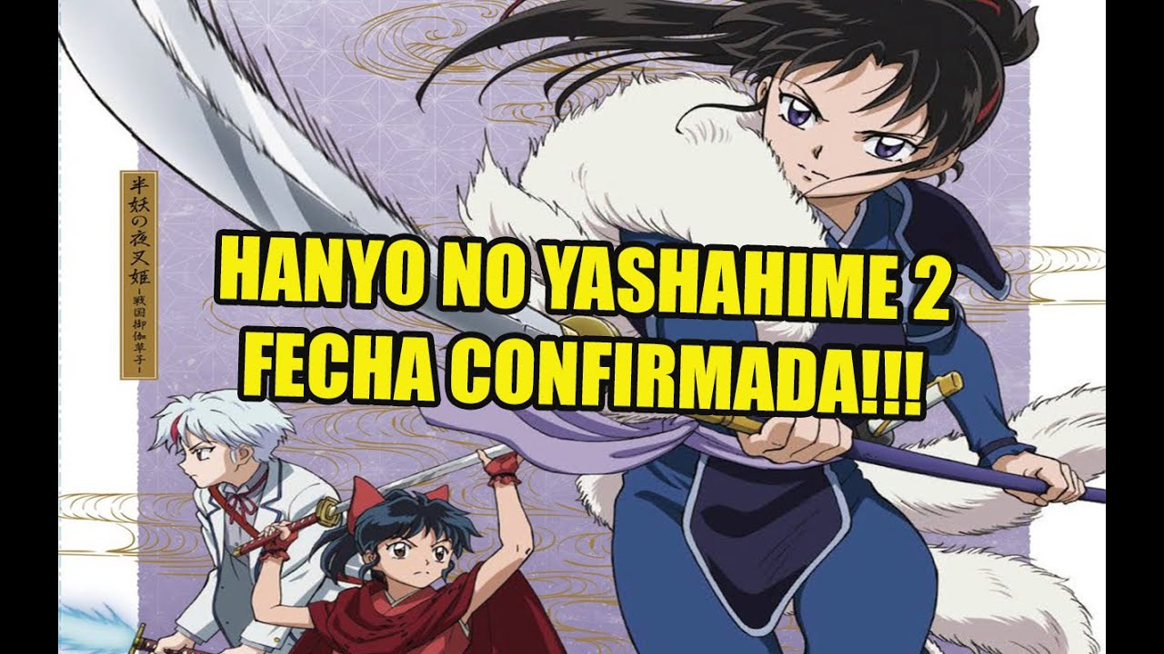 Dónde ver el estreno de Hanyo No Yashahime: horarios para Latinoamérica vía  ONLINE