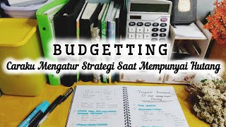 TIPS MENGATUR KEUANGAN RUMAH TANGGA DISAAT MEMPUNYAI HUTANG #budgetting #hutang