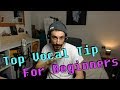 Number One Tip For Beginners - Beginner Singing Lessons