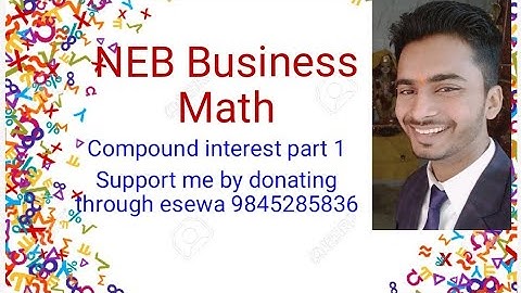 Compound Interest part 1 /Formula Discussion/ NEB business math class 12