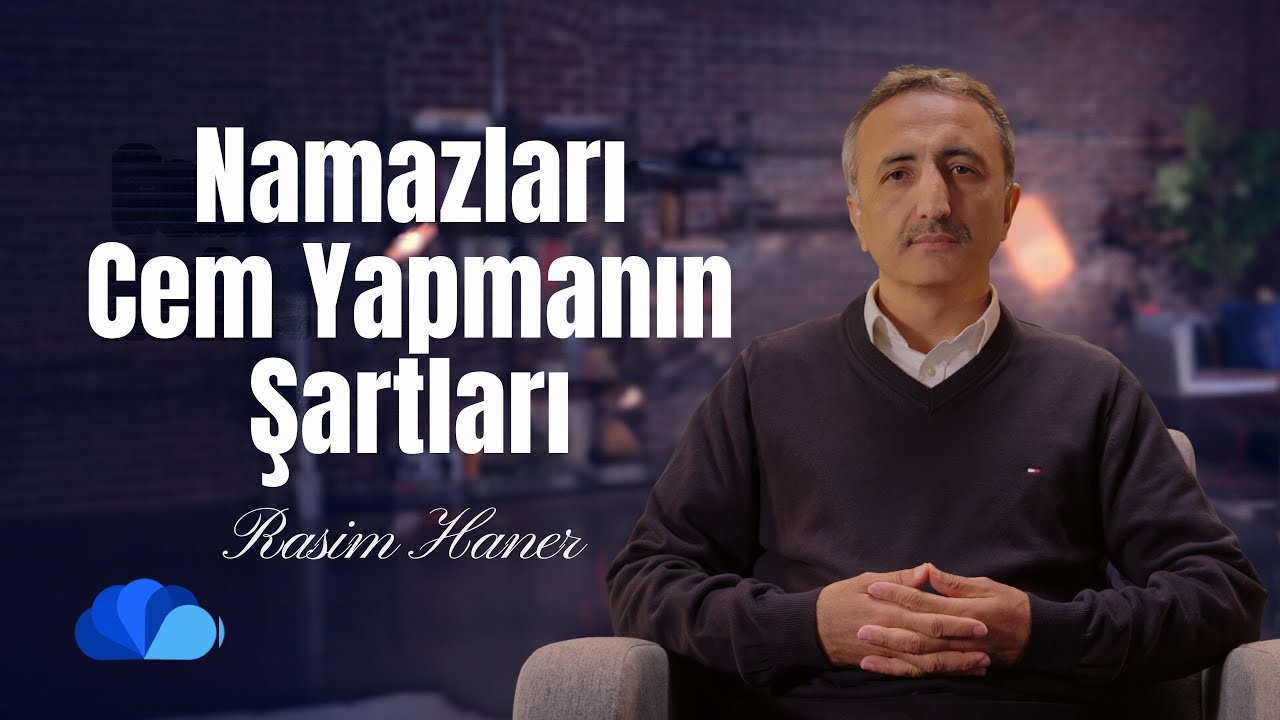 Namazları Cem Yapmanın Şartları I Din ve Hayat I Rasim Haner