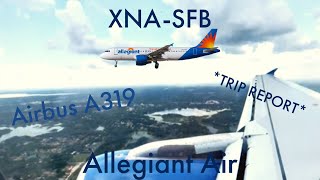 *TRIP REPORT* Allegiant Air Airbus A319 | Bentonville (XNA) TO Orlando Sanford (SFB)