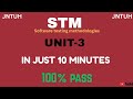 STM UNIT3 | In just 10 minutes | 100% PASS | Easy explanation