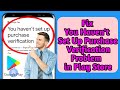 Fix Purchase Verification Issue in Play Store 2024