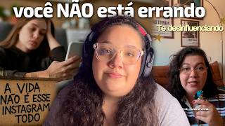 Te DESINFLUENCIANDO pra você parar de achar que sua vida é um lixo