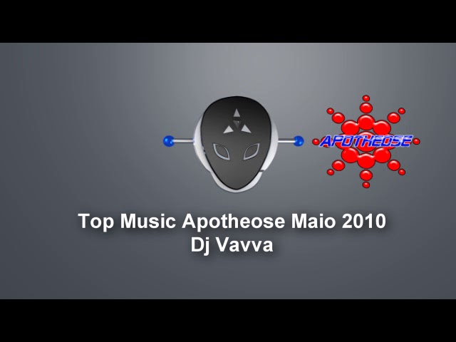 Top music Apotheose Maio 2010 - Dj Vavva class=