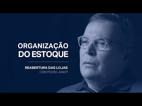 ORGANIZAÇÃO DO ESTOQUE - Com Pedro Janot