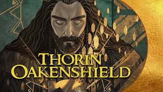 The Life of Thorin Oakenshield | Tolkien Explained - Dwarves of Erebor