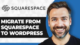 How to Migrate from Squarespace to WordPress (2026 Guide)