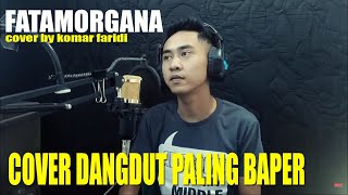 Fatamorgana - Rita Sugiarto | Cover Dangdut | Komar Faridi