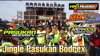 DJ UNSTOPPABLE JINGLE HRJ AUDIO FEAT PASUKAN BODREX BY AREK NDESO PRODUCTION