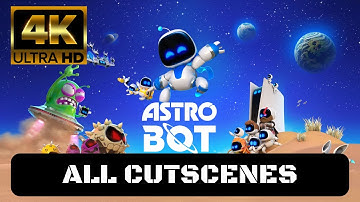 Astro Bot All Cutscenes Cinematics 4K (Game Movie)