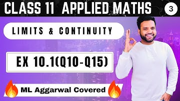 Limits & Continuity Ex 10.1(Q10-Q15) Class 11 Applied Maths | How to solve Limits | ML Aggarwal