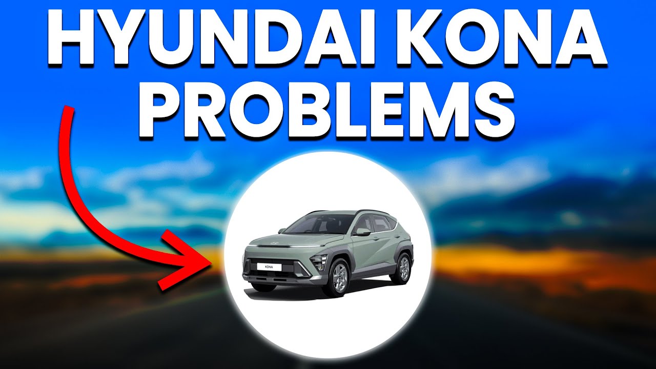 Common Hyundai Kona Problems: 2 Common Issues To Expect - YouTube