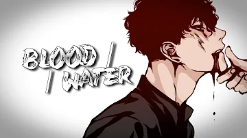 ✮Nightcore - Blood / / Water (Deeper Version)