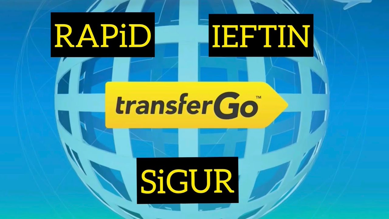 TRIMITE BANI ACASA CU TRANSFER GO  -  IEFTIN SIGUR ȘI RAPID