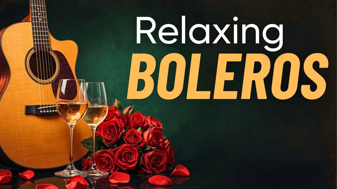 Relaxing Bolero Guitar Serenity - Soft Deep Rest Music