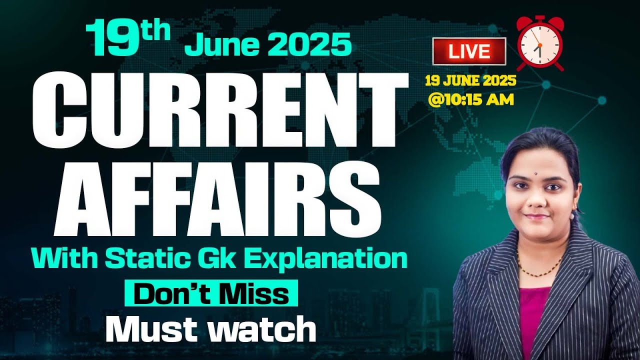 Daily Current Affairs JUNE 19TH| current Affairs 2025 For All upcoming ...
