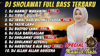 DJ SHOLAWAT TERBARU FULL ALBUM SPESIAL 2025 - HANNIT WAHANINI X AHBAB ROSULILLAH, SHOLAWAT JIBRIL🥰🥰