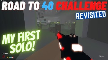 Roblox Project Lazarus: Road to 40 Challenge Revisited (Solo Strategy)