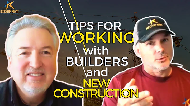 Real Estate Agent Tips: Working with Builders and New Construction(PART2)