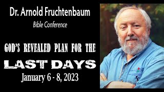 Dr. Arnold Fruchtenbaum Bible Conference 2023, The Sequence of PreTribulation Events, Part 1