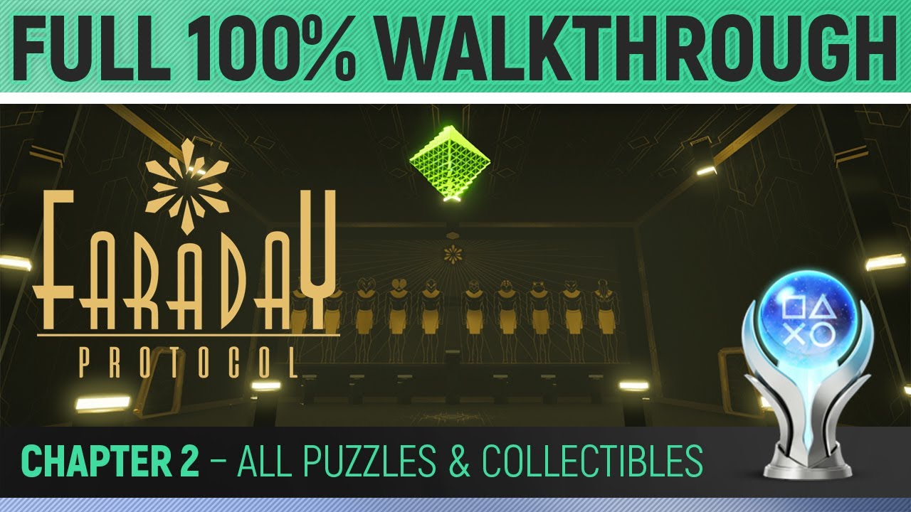 Faraday Protocol - Chapter 2 - Full 100% Platinum Walkthrough 🏆 All Puzzles & All Collectibles
