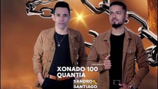 XONADO 100 QUANTIA - Sandro & Santiago lançamento- Remix- Versão Guilherme silva  2024