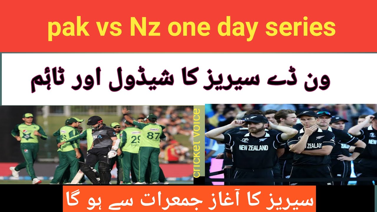 One day series schdule &time||pak vs Nz oneday series||