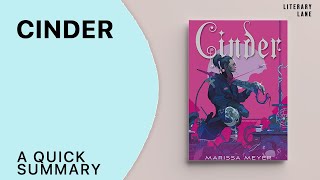 CINDER by Marissa Meyer | A Quick Summary