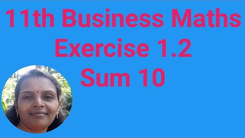 11th Business Maths|Exercise 1.2|Sum 10