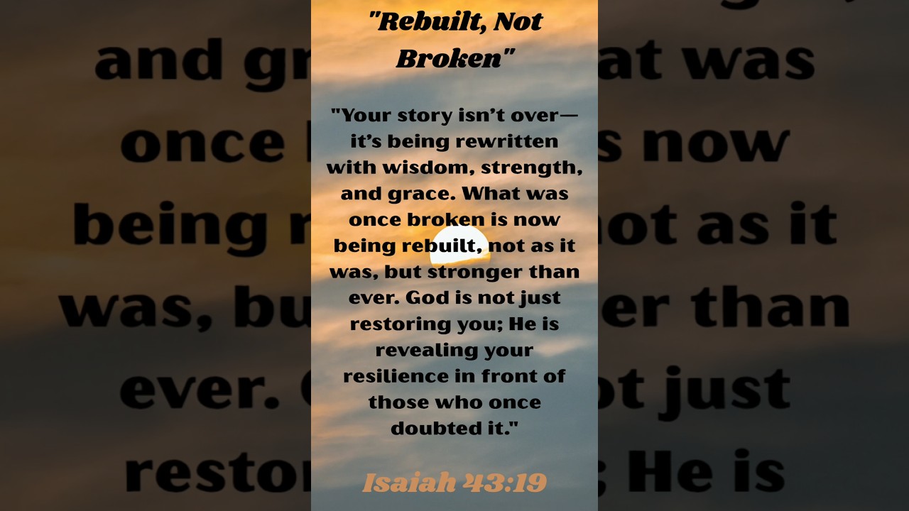 "Rebuilt, Not Broken"  