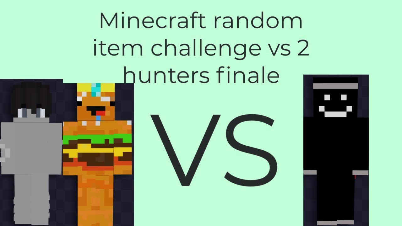 Minecraft Random Item Challenge Vs 2 Hunters Finale - YouTube
