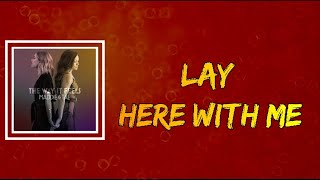 Maddie & Tae (feat. Dierks Bentley) - Lay Here With Me (Lyrics)