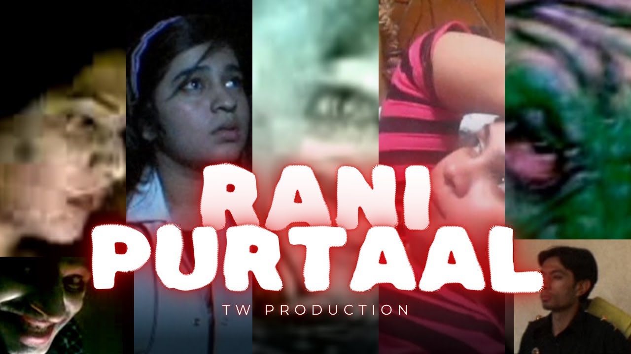 RANI PURTAAL | A Homemade Horror Short Film