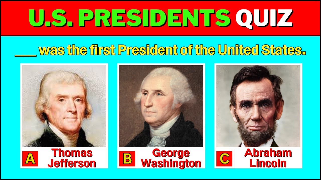 U.S.A. Presidents Quiz | Test Your Knowledge! How Well Do You Know U.S. Presidents?
