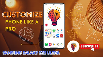 How to Customize Your Samsung Galaxy S22 Ultra Like a Pro – Tips & Tricks