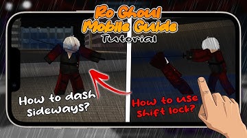 Ro Ghoul Mobile Tutorial | How to use Shiftlock & Dash?!