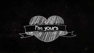 I'm yours