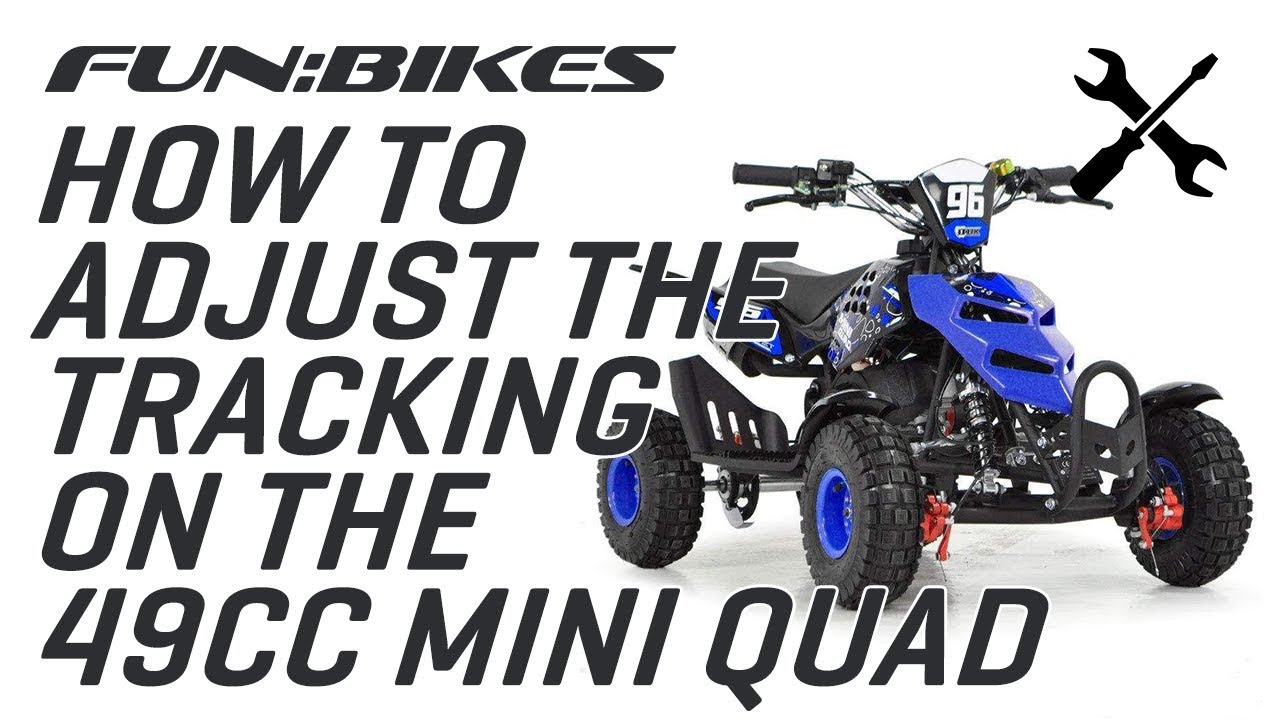 Technical Help How to adjust the Tracking on the 49cc Mini Quad Bike