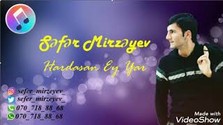 Sefer Mirzeyev Hardasan Ey Yar Yeni 2021