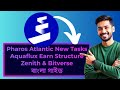 Pharos Atlantic Testnet New Tasks | Aquaflux Earn Structure | Zenith &amp; Bitverse Updates in Bangla