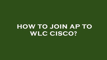 How to join ap to wlc cisco?