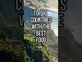 Top 10 Countries with the best food! 😋 Part 1