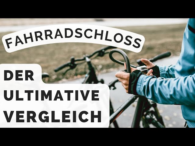 ➤ Fahrradschloss Test 2023 🥇 – Das ist der neue Testsieger!