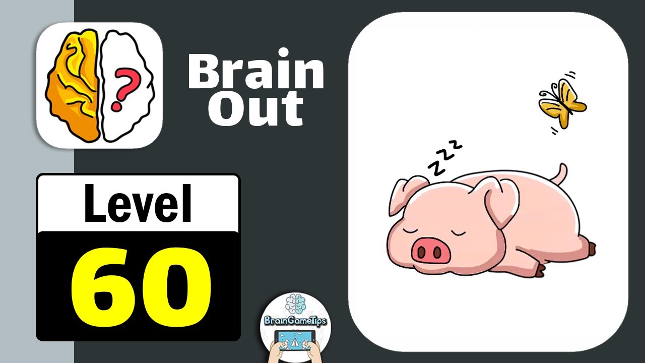 Brain Out -Tricky riddle games - Level 60 Wake Up The Little Piggy [ 2021 ] Solution