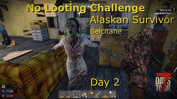 No Looting Challenge Ep2. 7 days to die A18