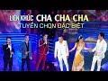 Lin khc nhc sng cha cha cha hi ngoi c bit hay  lin khc nhc vng bolero hay nht 2019