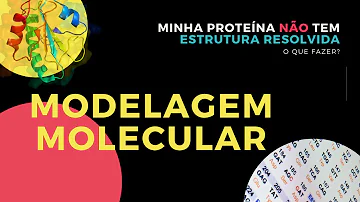 Qual a importância da modelagem molecular?
